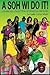 A Soh Wi Do It by Joelle Cohen Wright