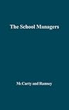The School Managers: Power and Conflict in American Public Education (Contributions in Sociology)