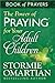 The Power of Praying for Your Adult Children Book of Prayers by Stormie Omartian