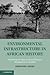 Environmental Infrastructure in African History: Examining the Myth of Natural Resource Management in Namibia