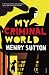 My Criminal World