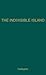 The Indivisible Island by Frank Gallagher