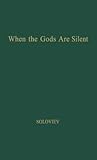 When the Gods Are Silent