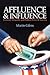 Affluence and Influence: Economic Inequality and Political Power in America