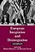 European Integration and Disintegration: East and West