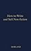 How to Write and Sell Non-Fiction