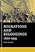 Migrations and Belongings: 1870–1945
