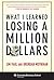 What I Learned Losing a Million Dollars by Jim Paul