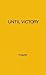 Until Victory: Horace Mann ...