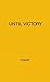 Until Victory: Horace Mann and Mary Peabody
