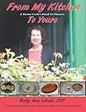 From My Kitchen To Yours, A Home Cook's Road To Success From My Kitchen To Yours, A Home Cook's Road To Success