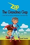 Zap The Grandma Gap: Connect With Your Family By Connecting Them To Their Family History