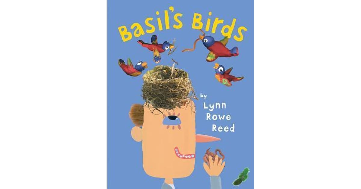 Basil's Birds by Lynn Rowe Reed