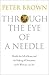 Through the Eye of a Needle: Wealth, the Fall of Rome, and the Making of Christianity in the West, 350-550 AD