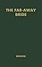 The Far-Away Bride