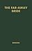 The Far-Away Bride