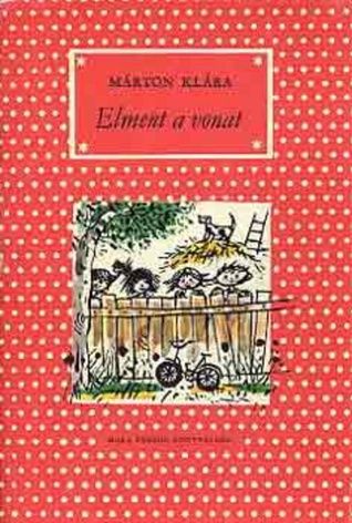 Elment a vonat (Hardcover)