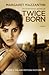 Twice Born: A Novel (Movie Tie-In)