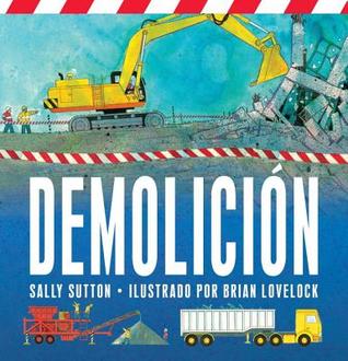 Demolicion: (Un libro rimado de construcción con camiones, grúas, bolas de demolición y vehículos ruidosos para bebés, niños pequeños, preescolares y ... 2 a 5 (Construction Crew) (Spanish Edition)