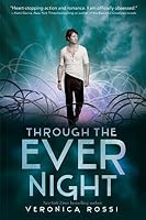 Through the Ever Night (Under the Never Sky, #2)