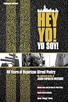 Hey Yo! Yo Soy! 40 Years of Nuyorican Street Poetry: 40 Years of Nuyorican Street Poetry, A Bilingual Edition