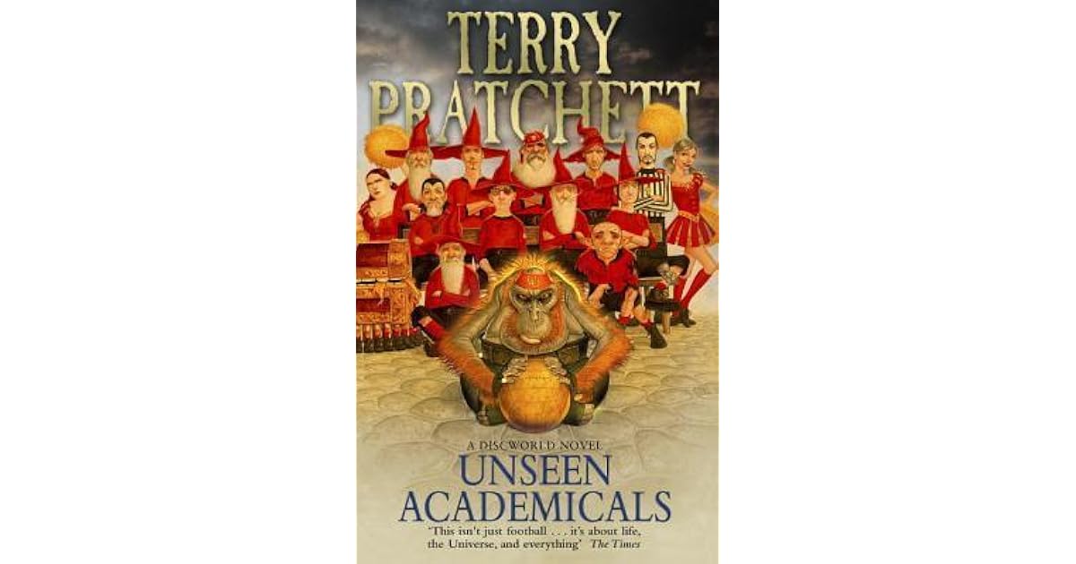 Unseen Academicals (Discworld #37) by Terry Pratchett