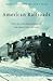 American Railroads: Decline and Renaissance in the Twentieth Century
