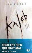 Kaleb, Saison III