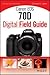 Canon EOS 70D Digital Field Guide
