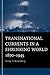 Transnational Currents in a Shrinking World: 1870–1945