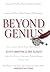 Beyond Genius: The 12 Essen...