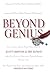 Beyond Genius: The 12 Essential Traits of Today's Renaissance Men