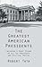 The Greatest American Presi...