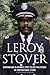 Leroy Stover, Birmingham, Alabama's First Black Policeman: An Inspirational Story