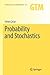 Probability and Stochastics (Graduate Texts in Mathematics, 261)
