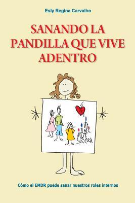 Sanando la pandilla que vive adentro