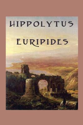 Hippolytus: A Tragedy of Desire, Honour, and Divine Retribution
