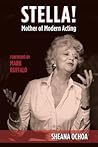 Stella! Mother of Modern Acting by Sheana Ochoa
