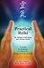 Practical Reiki for Balance, Well-Being and Vibrant Health