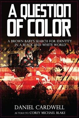 A Question of Color: A Brown Baby's Search for Identity in a Black and White World