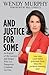 And Justice for Some: An Expose of the Lawyers and Judges Who Let Dangerous Criminals Go Free