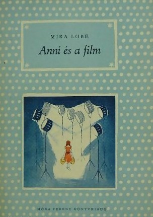 Anni és a film (Hardcover)