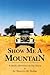 Show Me A Mountain by Maureen Mc Mullan