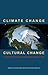 Climate Change Cultural Cha...