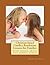 Christian-based Conflict Resolution Lessons for Families: With Songs, Skits, and Simple Steps!