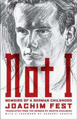 Not I: Memoirs of a German Childhood (Paperback)