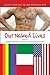Our Naked Lives by Joseph Anthony Logiudice