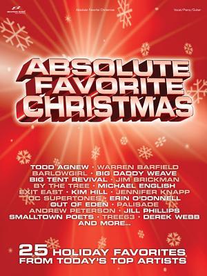 Absolute Favorite Christmas: 25 Holiday Favorites from Today's Top Artists