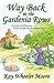 Way Back in the Gardenia Rows: Everyday God-Moments and the Recipes that Accompany Them