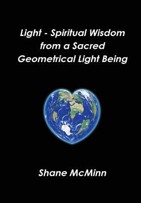 Light - Spiritual Wisdom from a Sacred Geometrical Light Being